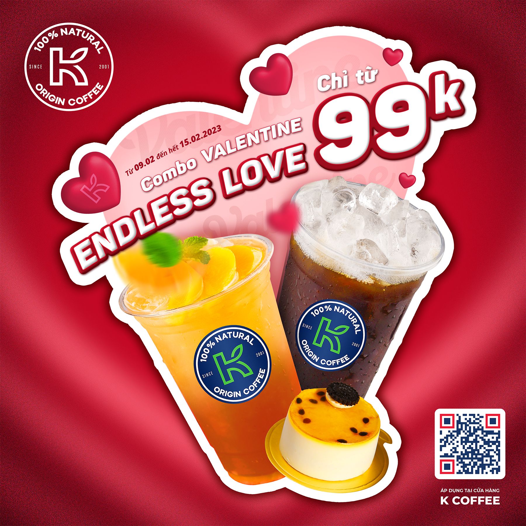 VALENTINE CỰC IU VỚI COMBO ENDLESS LOVE 99K CÓ TẠI K COFFEE
 VALENTINE CỰC IU VỚI COMBO ENDLESS LOVE 99K CÓ TẠI K COFFEE